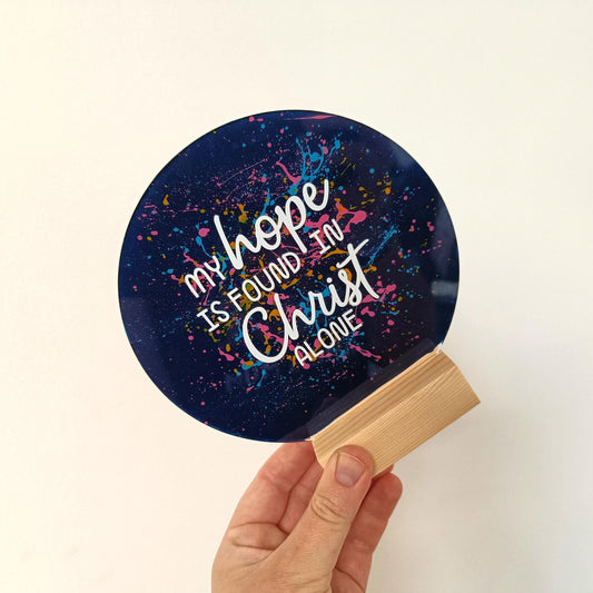 My Hope Is Found In Christ Alone Acrylic Sign