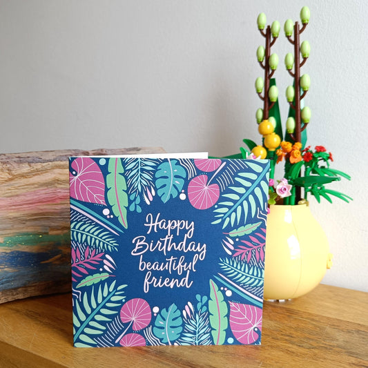 Happy Birthday Beautiful Friend Card