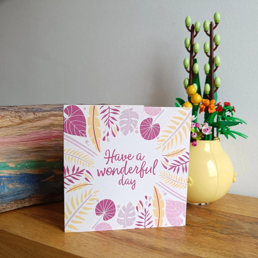 Have a Wonderful Day Card
