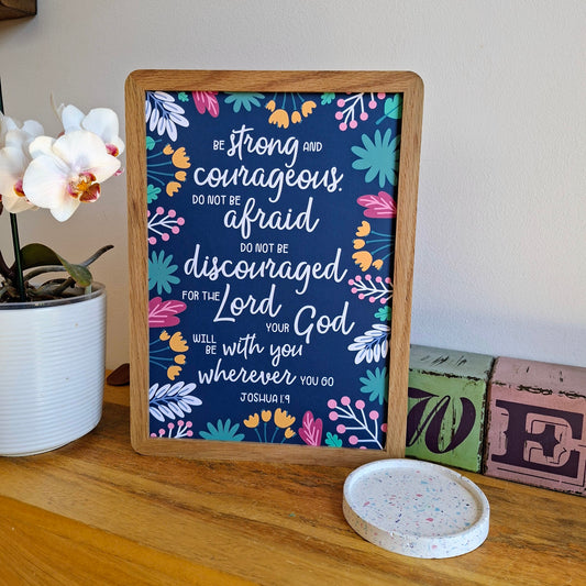 A4 Print - Joshua 1:9 Be Strong and Courageous
