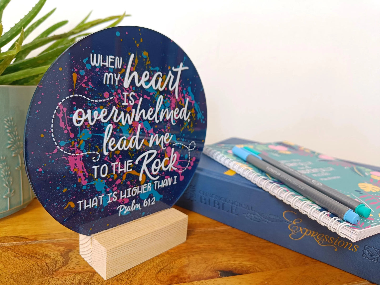 When My Heart Is Overwhelmed Acrylic Sign
