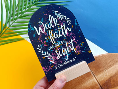 Walk By Faith Acrylic Sign
