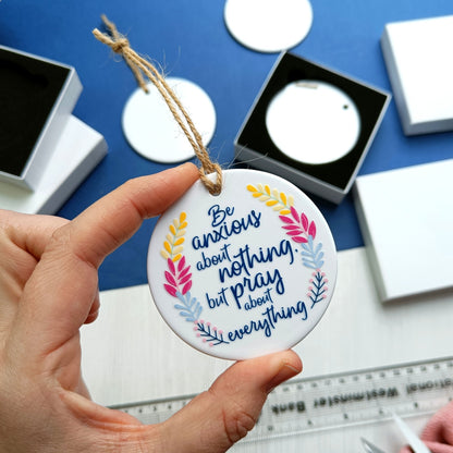 Pray about everything Ceramic Decoration